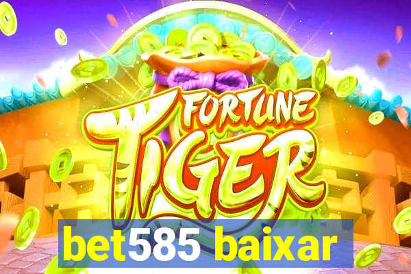 bet585 baixar